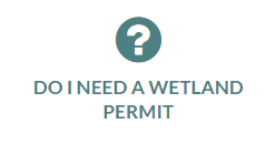 Link to information regarding whether a wetland permit is needed