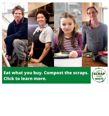 Pictures of a farmer, a chef, a school child, and a parent, with the words "eat what you buy. compost the scraps. Click to learn more"